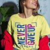 Never give up female t shirt