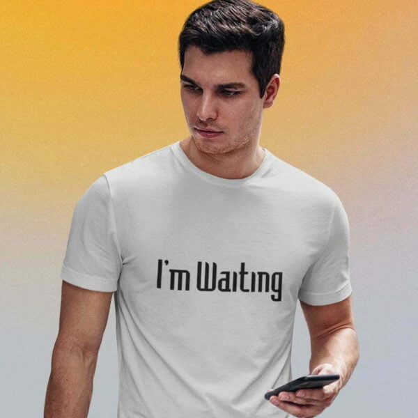I am Waiting T Shirt for Men