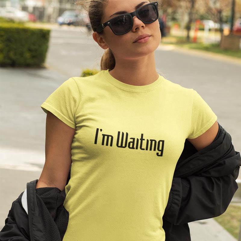 I am Waiting T Shirt for Women
